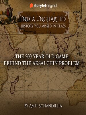 cover image of The 200 year old game behind the Aksai Chin problem